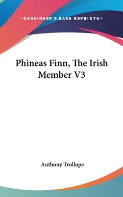 Phineas Finn, El Miembro Irlandés V3 - Phineas Finn, The Irish Member V3