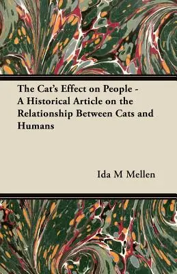 El efecto del gato en las personas - Un artículo histórico sobre la relación entre gatos y humanos - The Cat's Effect on People - A Historical Article on the Relationship Between Cats and Humans