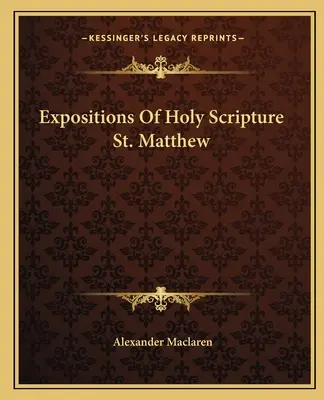 Exposiciones de la Sagrada Escritura San Mateo - Expositions Of Holy Scripture St. Matthew