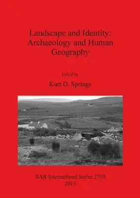 Paisaje e identidad: Arqueología y geografía humana - Landscape and Identity: Archaeology and Human Geography