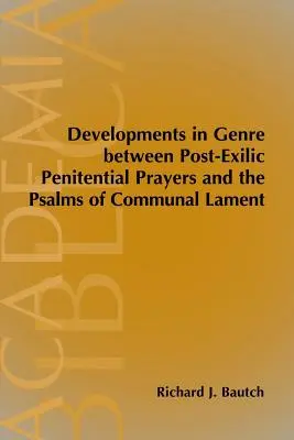 La evolución de los géneros entre las oraciones penitenciales postexílicas y los salmos de lamento común - Developments in Genre between Post-Exilic Penitential Prayers and the Psalms of Communal Lament