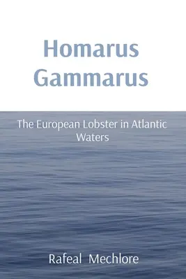 Homarus Gammarus: la langosta europea en aguas del Atlántico - Homarus Gammarus: The European Lobster in Atlantic Waters