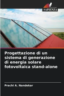 Diseño de un sistema de generación de energía solar fotovoltaica autónomo - Progettazione di un sistema di generazione di energia solare fotovoltaica stand-alone