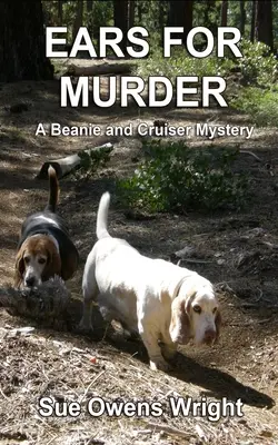 Ears for Murder: Un misterio de Beanie y Cruiser - Ears for Murder: A Beanie and Cruiser Mystery