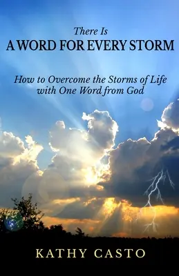 Hay una Palabra para Cada Tormenta: Cómo Superar las Tormentas de la Vida con una Palabra de Dios - There is a Word for Every Storm: How to Overcome the Storms of Life with One Word from God