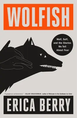 Wolfish: Wolf, Self, y las historias que contamos sobre el miedo - Wolfish: Wolf, Self, and the Stories We Tell about Fear