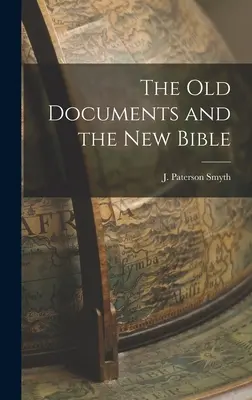 Los viejos documentos y la nueva Biblia - The Old Documents and the New Bible