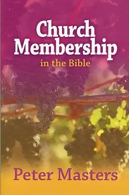 La pertenencia a la Iglesia en la Biblia - Church Membership in the Bible