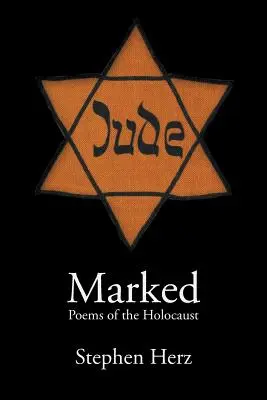 Marcado: Poemas del Holocausto - Marked: Poems of the Holocaust