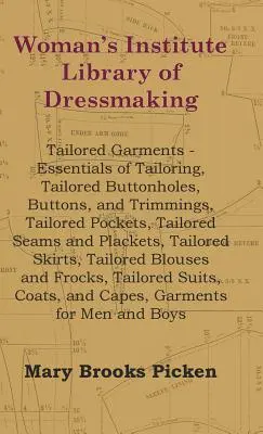 Biblioteca de Corte y Confección del Instituto de la Mujer - Prendas a medida - Lo esencial de la sastrería, Ojales a medida, Botones y pasamanería, Bolsillos a medida - Woman's Institute Library Of Dressmaking - Tailored Garments - Essentials Of Tailoring, Tailored Buttonholes, Buttons, And Trimmings, Tailored Pockets