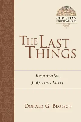 Las últimas cosas: Resurrección, Juicio, Gloria Volumen 7 - The Last Things: Resurrection, Judgment, Glory Volume 7