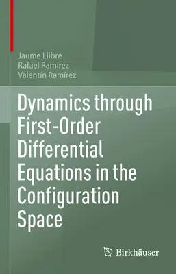 Dinámica mediante ecuaciones diferenciales de primer orden en el espacio de configuración - Dynamics Through First-Order Differential Equations in the Configuration Space