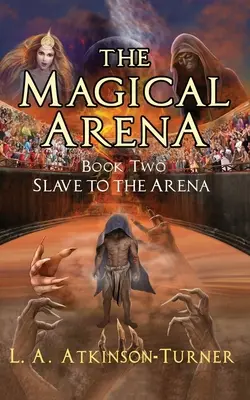 La Arena Mágica: Esclavo de la Arena - The Magical Arena: Slave to the Arena