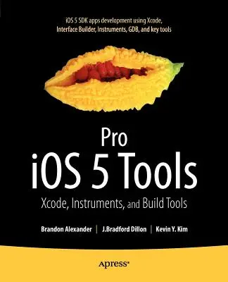 Herramientas Pro IOS 5: Xcode, Instruments y Build Tools - Pro IOS 5 Tools: Xcode, Instruments and Build Tools