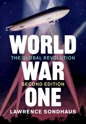 Primera Guerra Mundial: La revolución global - World War One: The Global Revolution