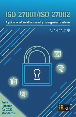 ISO 27001/ISO 27002: Guía de sistemas de gestión de la seguridad de la información - ISO 27001/ISO 27002: A guide to information security management systems