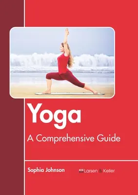 Yoga: una guía completa - Yoga: A Comprehensive Guide
