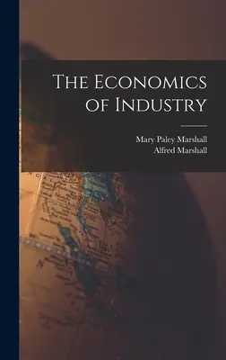 La economía de la industria - The Economics of Industry