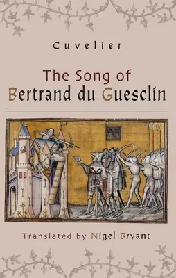 La canción de Bertrand Du Guesclin - The Song of Bertrand Du Guesclin