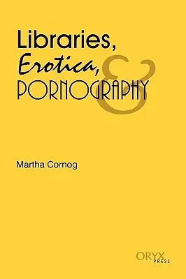 Bibliotecas, erótica y pornografía - Libraries, Erotica, & Pornography