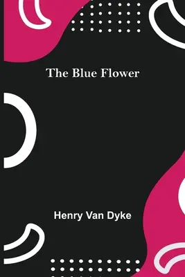 La flor azul - The Blue Flower