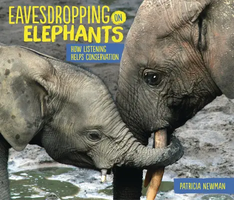 Escuchando a los elefantes: Cómo escuchar ayuda a la conservación - Eavesdropping on Elephants: How Listening Helps Conservation