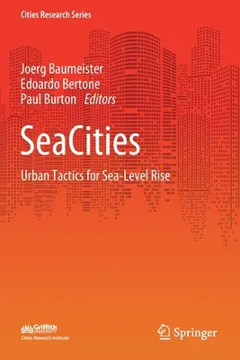Seacities: Tácticas urbanas frente al aumento del nivel del mar - Seacities: Urban Tactics for Sea-Level Rise