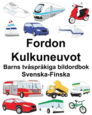 Libro ilustrado bilingüe sueco-finlandés Fordon/Kulkuneuvot para niños - Svenska-Finska Fordon/Kulkuneuvot Barns tvsprkiga bildordbok