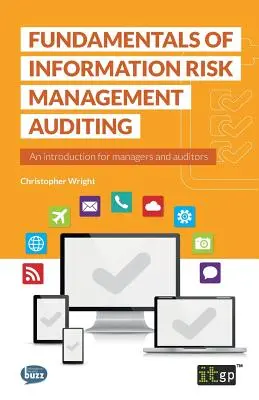 Fundamentos de la auditoría de la gestión de riesgos de la información - Fundamentals of Information Risk Management Auditing