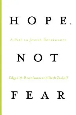 Esperanza, no miedo: un camino hacia el renacimiento judío - Hope, Not Fear: A Path to Jewish Renaissance