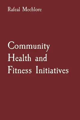 Iniciativas comunitarias en materia de salud y bienestar - Community Health and Fitness Initiatives