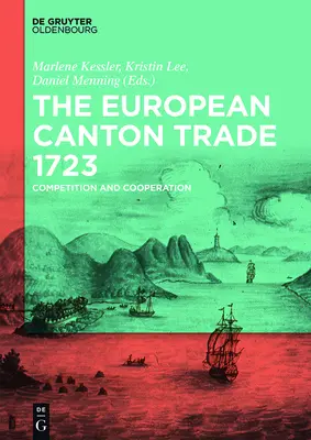 El comercio europeo de Cantón en 1723: competencia y cooperación - The European Canton Trade 1723: Competition and Cooperation