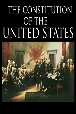 La Constitución y la Declaración de Independencia: La Constitución de los Estados Unidos de América - The Constitution and the Declaration of Independence: The Constitution of the United States of America