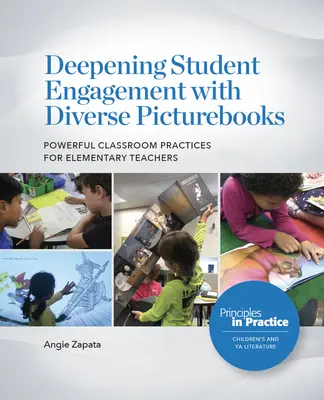 Profundizar en la participación de los alumnos con libros ilustrados diversos: Prácticas eficaces en el aula para profesores de primaria - Deepening Student Engagement with Diverse Picturebooks: Powerful Classroom Practices for Elementary Teachers