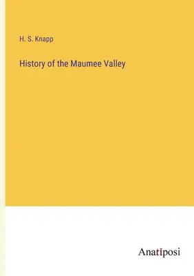 Historia del valle del Maumee - History of the Maumee Valley