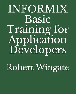 INFORMIX Formación básica para desarrolladores de aplicaciones - INFORMIX Basic Training for Application Developers