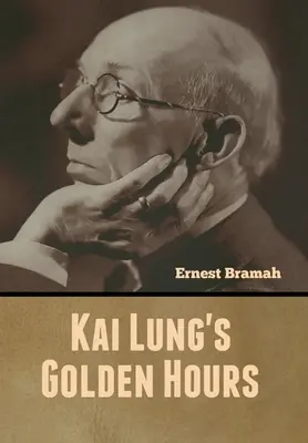 Las horas doradas de Kai Lung - Kai Lung's Golden Hours