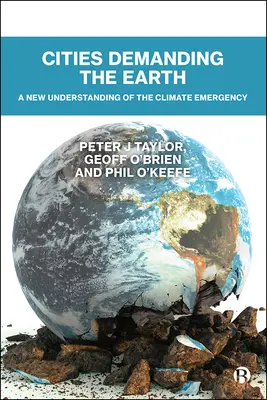 Ciudades que reclaman la Tierra: Una nueva comprensión de la emergencia climática - Cities Demanding the Earth: A New Understanding of the Climate Emergency