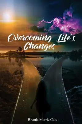 Superar los cambios de la vida - Overcoming Life's Changes