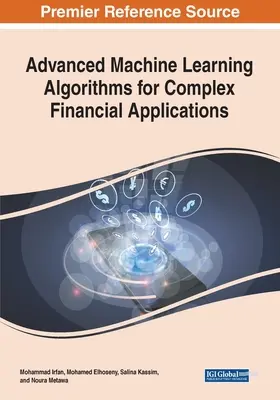 Algoritmos avanzados de aprendizaje automático para aplicaciones financieras complejas - Advanced Machine Learning Algorithms for Complex Financial Applications