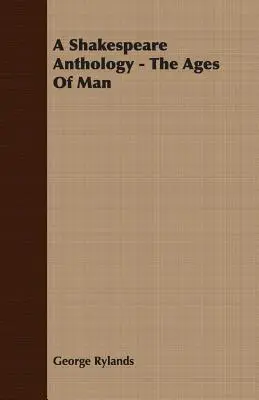 Antología de Shakespeare - Las Edades del Hombre - A Shakespeare Anthology - The Ages Of Man