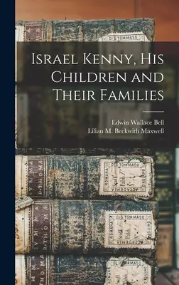 Israel Kenny, sus hijos y sus familias - Israel Kenny, His Children and Their Families
