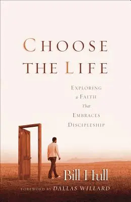 Elige la vida: Explorando una fe que abraza el discipulado - Choose the Life: Exploring a Faith That Embraces Discipleship
