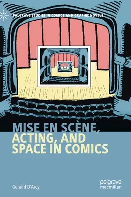 Puesta en escena, interpretación y espacio en el cómic - Mise En Scne, Acting, and Space in Comics
