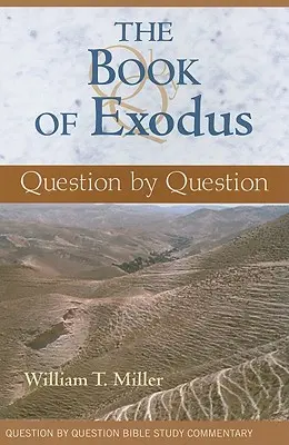 El libro del Éxodo: Pregunta por pregunta - The Book of Exodus: Question by Question