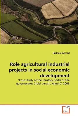 El papel de los proyectos industriales agrícolas en el desarrollo social y económico - Role agricultural industrial projects in social, economic development