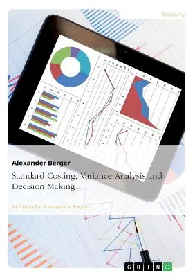 Cálculo de costes estándar, análisis de desviaciones y toma de decisiones - Standard Costing, Variance Analysis and Decision-Making