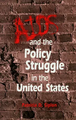 El SIDA y la lucha política en Estados Unidos - AIDS and the Policy Struggle in the United States