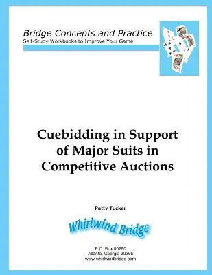 Cuebidding en apoyo de las suertes mayores en subastas competitivas - Cuebidding in Support of Major Suits in Competitive Auctions