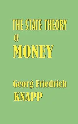 La teoría estatal del dinero - The State Theory of Money